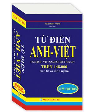 Từ điển Anh - Việt trên 145.000 mục từ và định nghĩa (bìa mềm) - tái bản