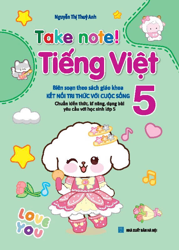 TAKE NOTE! Tiếng Việt 5 (Lò xo) - Biên soạn theo sách giáo khoa Kết Nối Tri Thức Với Cuộc Sống