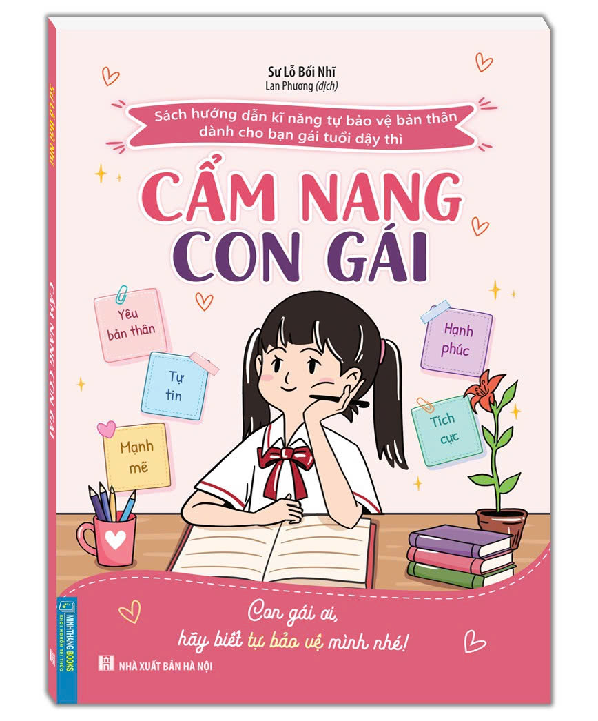 Cẩm Nang Con gái - Sách hướng dẫn kĩ năng tự bảo vệ bản thân dành cho bạn gái tuổi dậy thì